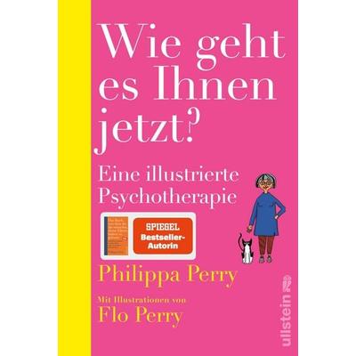 Wie geht es Ihnen jetzt?, Gebundene Ausgabe von Philippa Perry, Ullstein Hardcover, 978-3-550-20174-5
