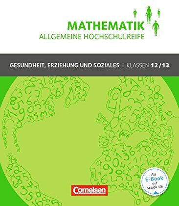Juliane Brüggemann - Mathematik - Allgemeine Hochschulreife - Gesundheit, Erziehung und Soziales: Klasse 12/13 - Schülerbuch - Preis vom 09.10.2026 07:28:09 h