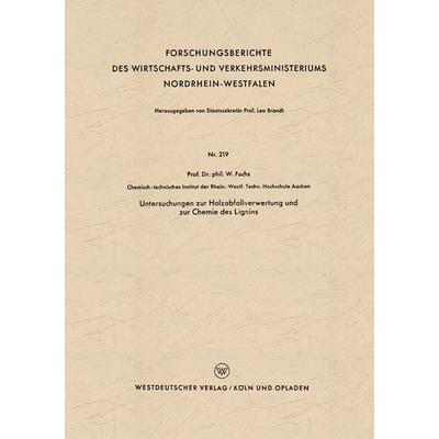 Untersuchungen zur Holzabfallverwertung und zur Chemie des Lignins, Taschenbuch von Walter Maximilian Fuchs, VS Verlag für Sozialwissenschaften,