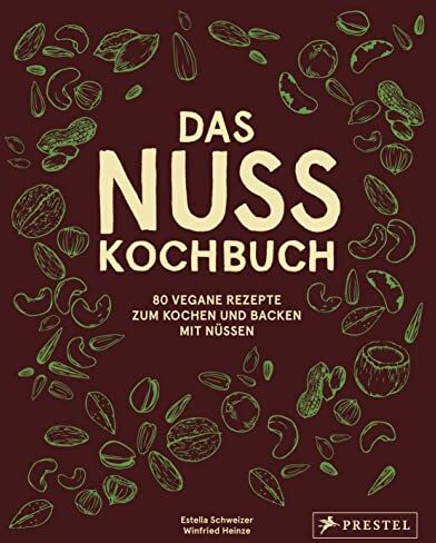 Estella Schweizer - Das Nuss-Kochbuch: 80 vegane Rezepte zum Kochen und Backen mit Nüssen - Preis vom 11.10.2026 15:43:13 h