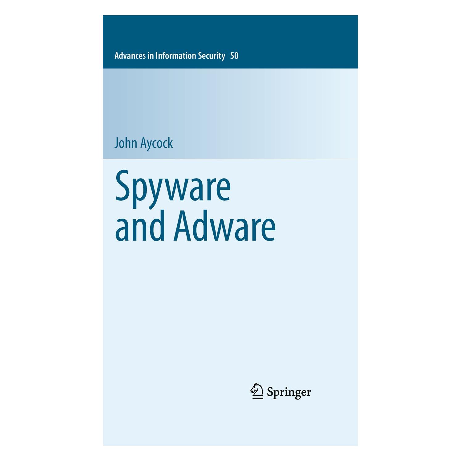 Springer Spyware and Adware (Englisch, John Aycock, 2010) (9780387777405)