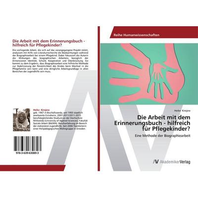 Die Arbeit mit dem Erinnerungsbuch - hilfreich für Pflegekinder?, Taschenbuch von Heike Kirejew, AV Akademikerverlag