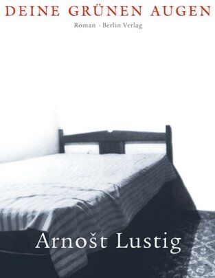 Arnost Lustig - Deine grünen Augen - Preis vom 09.10.2026 07:28:09 h
