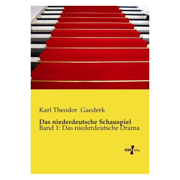 Vero Das niederdeutsche Schauspiel (Deutsch, Softcover, Karl Theodor Gaederk) (55540035)