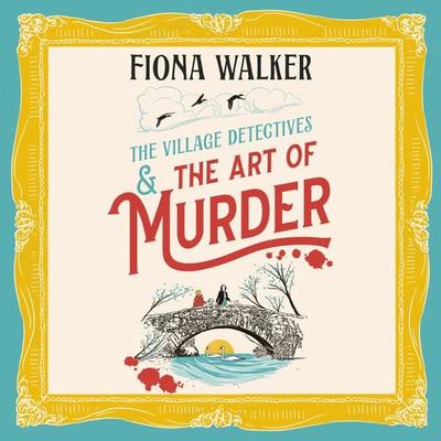 The Art of Murder - Fiona Walker, Audio, 9781835619216