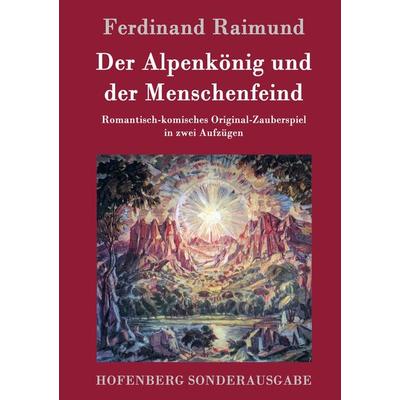 Der Alpenkönig und der Menschenfeind, Gebundene Ausgabe von Ferdinand Raimund, Hofenberg, 978-3-8430-7866-5