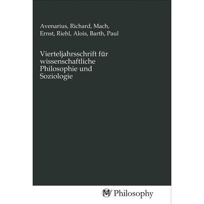 Vierteljahrsschrift für wissenschaftliche Philosophie und Soziologie, Taschenbuch von , MV-Philosophy, 978-3-96880-586-3