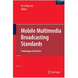Mobile Multimedia Broadcasting Standards, Fachbücher von Fa-Long Luo