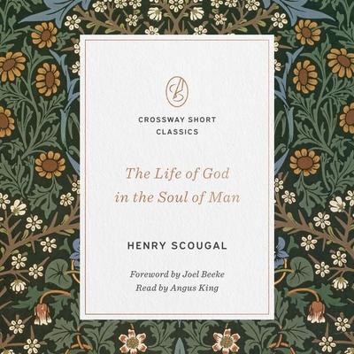 The Life of God in the Soul of Man - Henry Scougal, Audio, 9781433585210