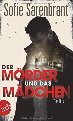 Sofie Sarenbrant - Der Mörder und das Mädchen: Thriller (Emma Sköld, Band 1) - Preis vom 17.10.2026 19:25:27 h