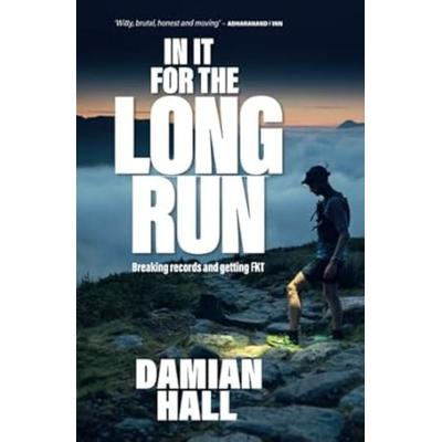 In It for the Long Run, Taschenbuch von Damian Hall, Vertebrate Publishing Ltd, 978-1-83981-043-5