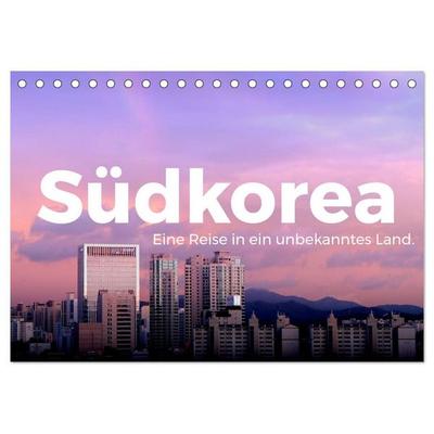 Südkorea - Eine Reise in ein unbekanntes Land. (Tischkalender 2027 DIN A5 quer), CALVENDO Monatskalender