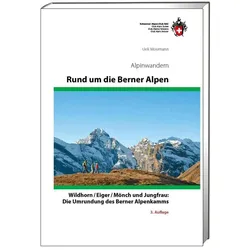 Rund um die Berner Alpen, Ratgeber von Ueli Mosimann