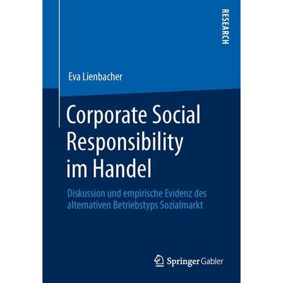 Corporate Social Responsibility im Handel, Taschenbuch von Eva Lienbacher, Springer Fachmedien Wiesbaden GmbH, 978-3-658-02939-5