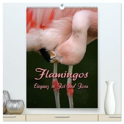 Flamingos - Eleganz in Rot und Rosa (hochwertiger Premium Wandkalender 2027 DIN A2 hoch), Kunstdruck in Hochglanz