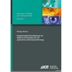 Umgebungskartenschätzung aus Sidescan-Sonardaten für ein autonomes Unterwasserfahrzeug, Fachbücher von Philipp Woock