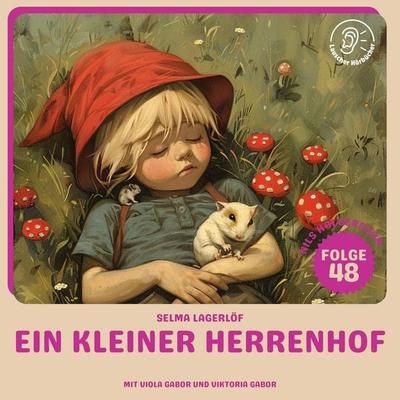 Ein kleiner Herrenhof (Nils Holgersson, Folge 48) - Selma Lagerlöf, Audio, 9783711925190