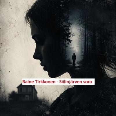 Siilinjärven sora - Raine Tirkkonen, Audio, 9789527685044