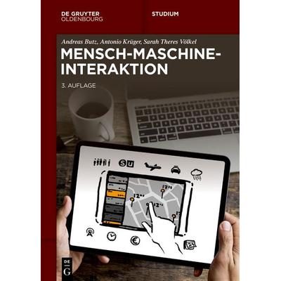 Mensch-Maschine-Interaktion, Taschenbuch von Andreas Butz,Antonio Krüger,Sarah Theres Völkel, De Gruyter Mouton, 978-3-11-075321-9