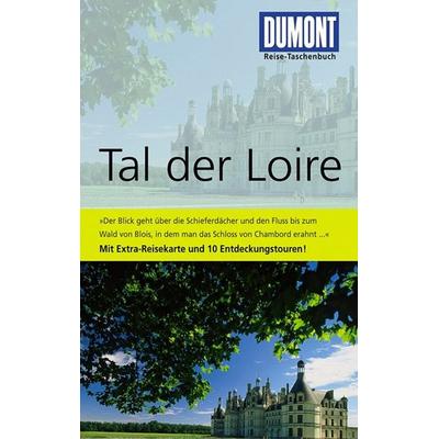 DuMont Reise-Taschenbuch Reiseführer Tal der Loire, Taschenbuch von Irene Martschukat, Dumont Reise Verlag
