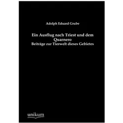 Ein Ausflug nach Triest und dem Quarnero, Fachbücher von Adolph Eduard Grube
