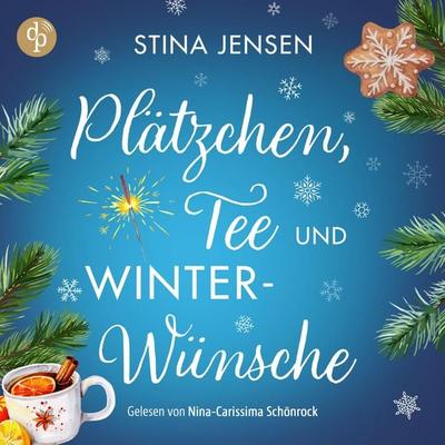 Plätzchen, Tee und Winterwünsche | Wholesome Romance Hörbuch - Stina Jensen, Audio, 9783690903578