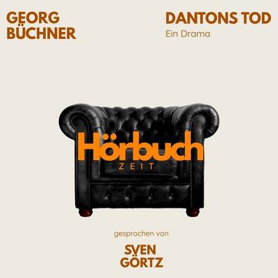 Dantons Tod. Ein Drama. - Hörbuchzeit,Georg Büchner, Audio, 9783754520079
