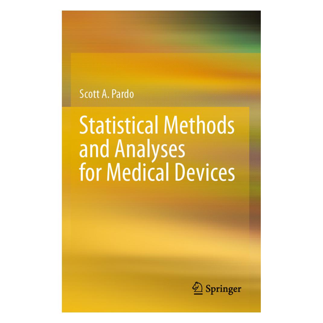 Springer Statistical Methods and Analyses for Medical Devices (Englisch, Softcover, Scott A. Pardo) (57056698)