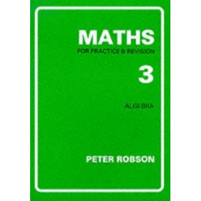 Maths for Practice and Revision, Taschenbuch von Peter Robson, Newby Books, 978-1-872686-05-9