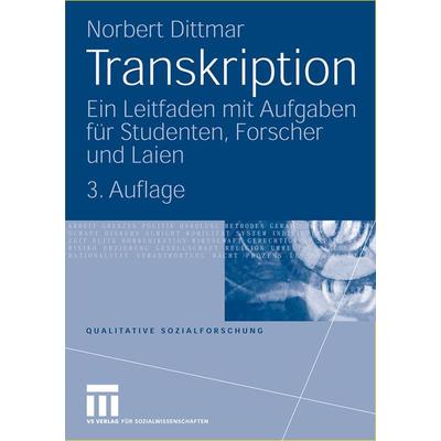 Transkription, Taschenbuch von Norbert Dittmar, VS Verlag für Sozialwissenschaften, 978-3-531-16112-9