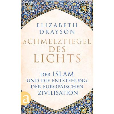 Schmelztiegel des Lichts, Gebundene Ausgabe von Elizabeth Drayson, Aufbau, 978-3-351-04191-5