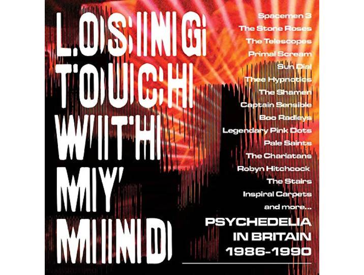 Losing Touch With My Mind: Psychedelia In Britain