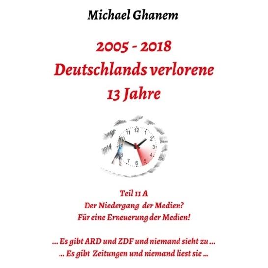 Bod Ghanem:Deutschlands verlorene 13 Jahre (Deutsch, Hardcover, Michael Ghanem) (67869198)