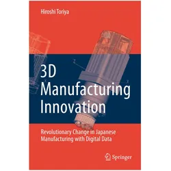 3D Manufacturing Innovation, Fachbücher von Hiroshi Toriya