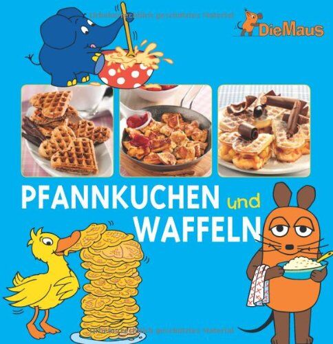 Die Maus - Pfannkuchen und Waffeln - Preis vom 30.09.2026 22:30:23 h