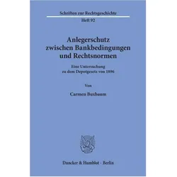 Anlegerschutz zwischen Bankbedingungen und Rechtsnormen., Fachbücher von Carmen Buxbaum