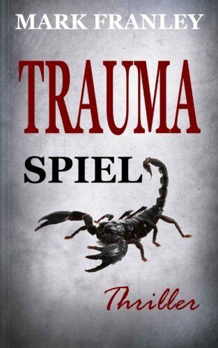 Mark Franley - Traumaspiel: Thriller - Preis vom 11.10.2026 03:10:56 h