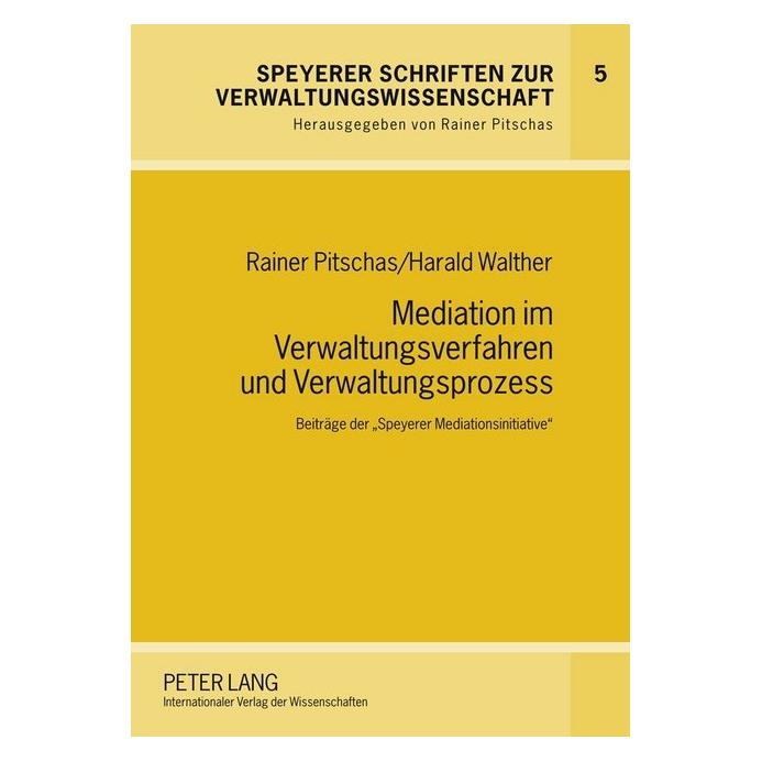 Peter Lang Mediation im Verwaltungsverfahren und Verwaltungsprozess (Deutsch, Softcover, Harald Walther, Rainer Pitschas) (7213610)