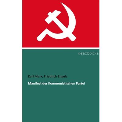 Manifest der Kommunistischen Partei, Taschenbuch von Karl Marx,Friedrich Engels, Dearbooks, 978-3-95455-931-2