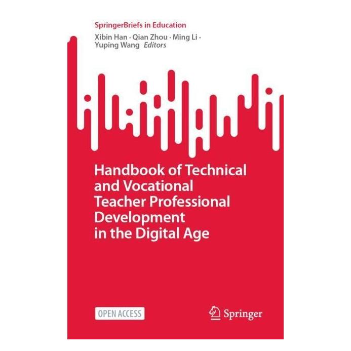 Springer Handbook of Technical and Vocational Teacher Professional Development in the Digital Age (Englisch, Softcover, Ming Li, Qian Zhou, Xibin Han, Yuping Wang) (56962037)