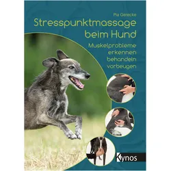 Stresspunktmassage beim Hund, Ratgeber von Pia Gerecke
