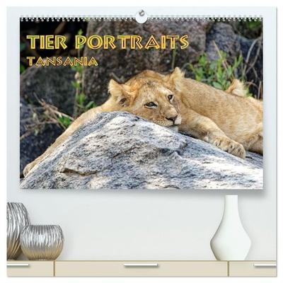 Tier Portraits Tansania (hochwertiger Premium Wandkalender 2027 DIN A2 quer), Kunstdruck in Hochglanz