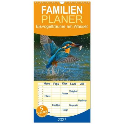 Familienplaner 2027 - Eisvogelträume am Wasser mit 5 Spalten (Wandkalender, 21 x 45 cm) CALVENDO