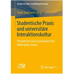 Studentische Praxis und universitäre Interaktionskultur, Fachbücher von Tanya Tyagunova