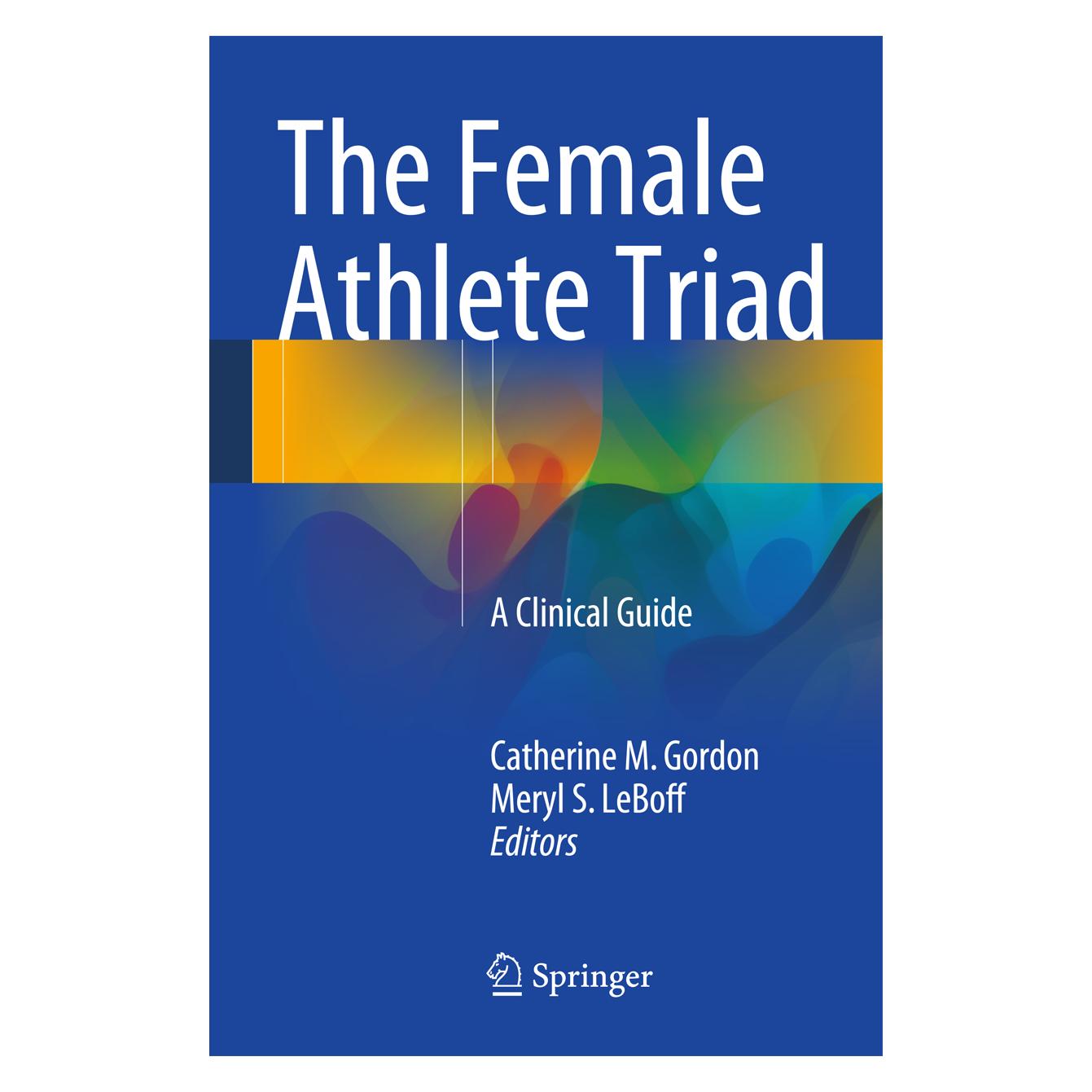 Springer The Female Athlete Triad (Englisch, Softcover, Catherine M. Gordon, Meryl S. LeBoff) (55559345)