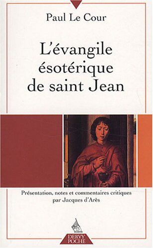 Paul Le Cour - L'Evangile ésotérique de saint Jean - Preis vom 09.10.2026 07:28:09 h