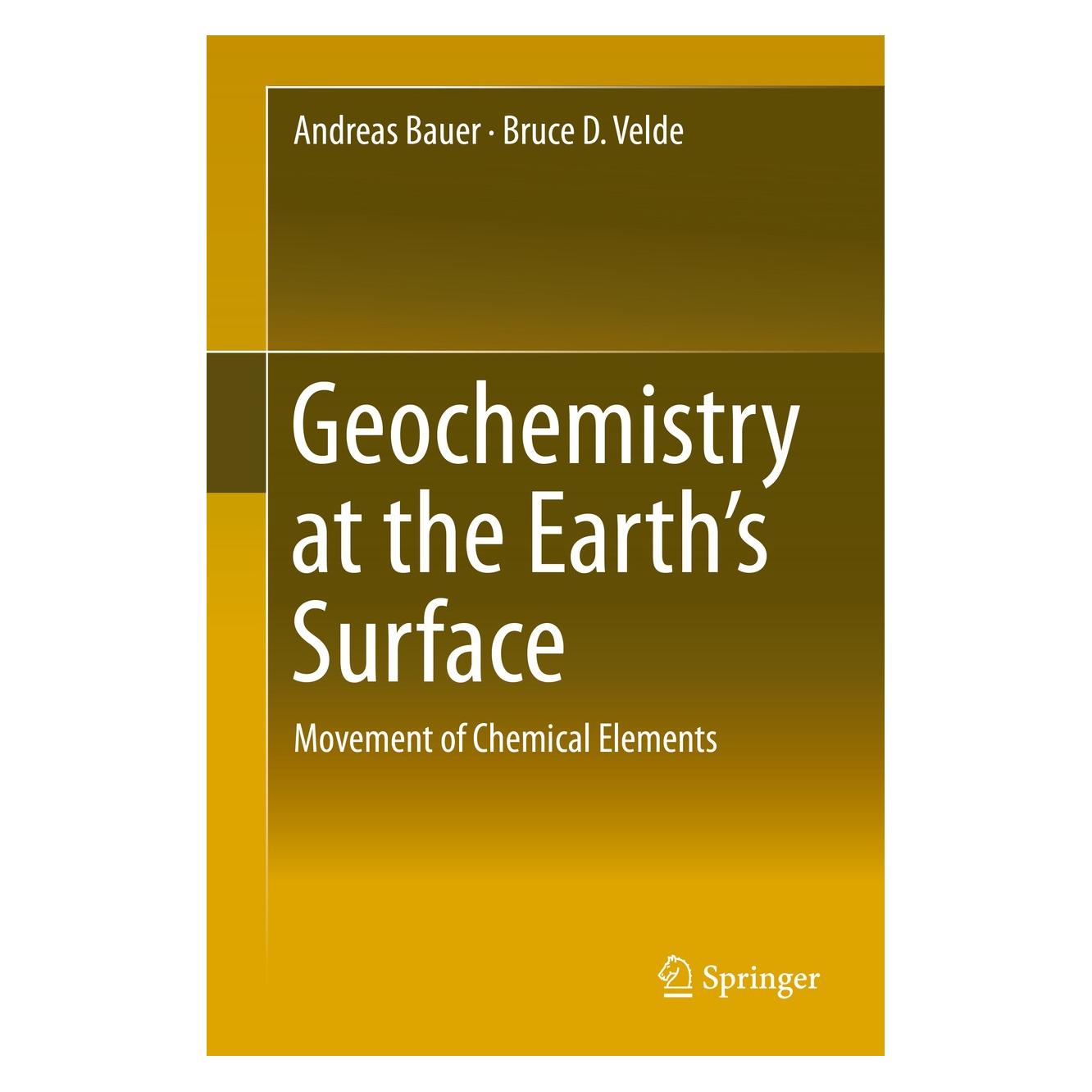 Springer Minor Element Geochemistry at the Earth (Englisch, Hardcover, Andreas Bauer, Bruce D. Velde) (9783642313585)