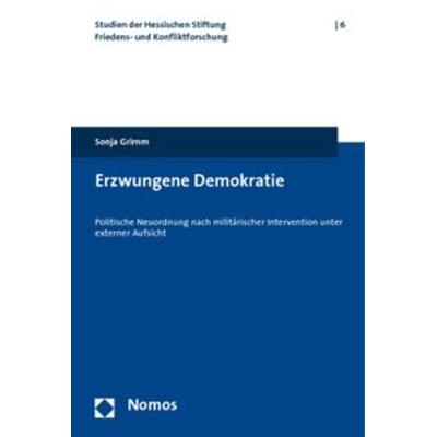 Erzwungene Demokratie, Taschenbuch von Sonja Grimm, Nomos, 978-3-8329-5028-6