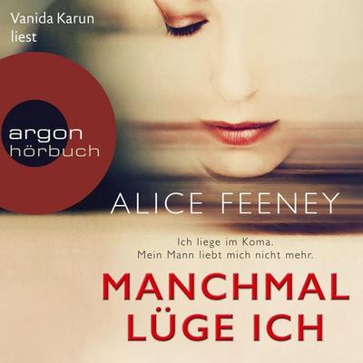 Manchmal lüge ich - Alice Feeney, Audio, 9783732451869