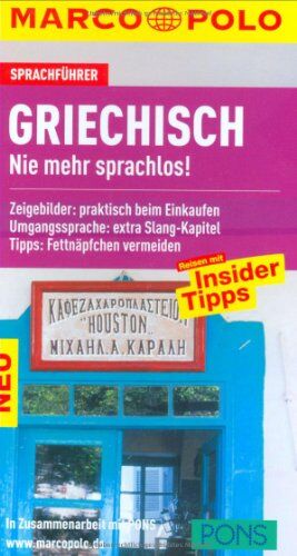 MARCO POLO Sprachführer Griechisch: Nie mehr sprachlos!: Nie mehr sprachlos! Zeigebilder: praktisch beim Einkaufen / Umgangssprache: extra Slang-Kapitel / Tipps: Fettnäpfchen vermeiden - Preis vom 09.10.2026 07:28:09 h